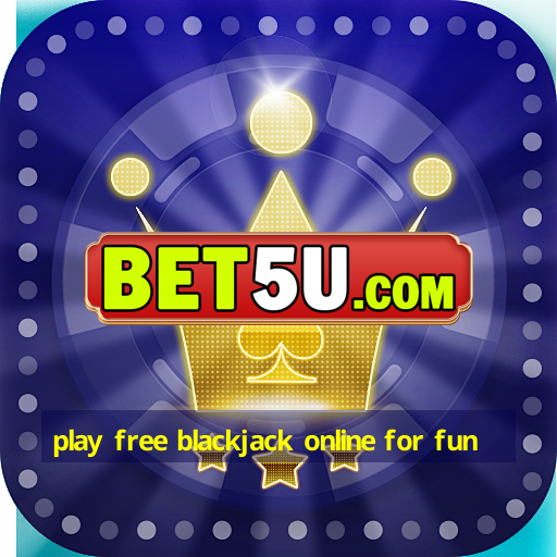 play free blackjack online for fun